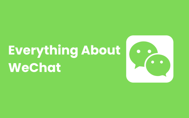 Everything About WeChat